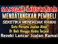 Lagu YA ROHMAN, YA ROHIM, 🤲🤲🤲Pelaris Dagangan Pemanggil Pembeli Pembuka Aura Toko/Warung
