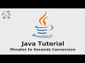 Java Functions Tutorial Minutes to Seconds Conversion Function