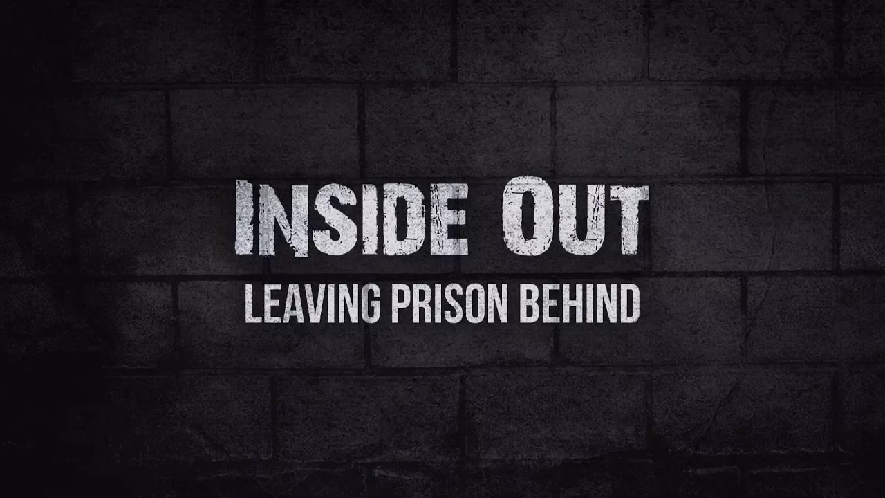 Inside Out: Leaving Prison Behind