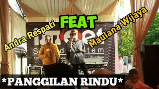 Download Maulana Wijaya feat Andra Respati [PANGGILAN RINDU] MP3