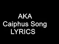 AKA – Caiphus Song Lyrics