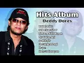 Lagu Deddy Dores Hits Album Kenangan | Kumpulan Lagu Lawas Terpopuler Deddy Dores