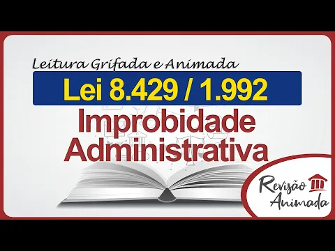 Download MP3 Improbidade Administrativa - Leitura da Lei 8429 de 1992 - Grifada - Completa - Atualizada