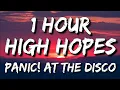 Download Lagu Panic! At the Disco - High Hopes (Lyrics) 🎵1 Hour