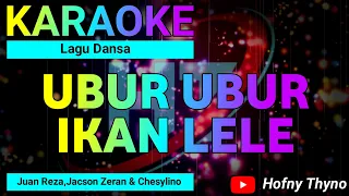 karaoke dansa ubur ubur ikan lele juan reza jacson zeran u0026 chesylino