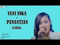 Download Lagu LIRIK LAGU PENANTIAN - YENI INKA (LIRIK)