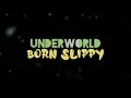 Underworld - Born Slippy (Lyrics)