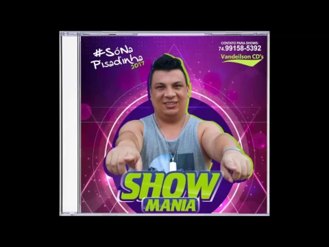 Download MP3 Show Mania - Só Na Pisadinha - CD Pra Paredão 2017