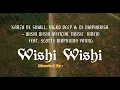 Download Lagu Kabza De Small, Vigro Deep \u0026 Dj Maphorisa - Wishi Wishi Music Video Scotts Maphuma Young stunna