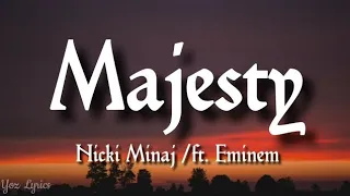 Nicki Minaj - Majesty \\ ft.Eminem Labrinth (Lyrics)