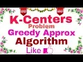 Ep-18 Algorithm K-Centers Problem Greedy Approximate Algorithm