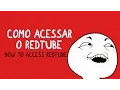18 COMO ACESSAR O REDTUBE