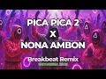 Download Lagu PICA PICA 2 X NONA AMBON Breakbeat Remix Indonesia