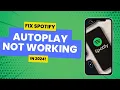 How to Fix Spotify AutoPlay Not Working Easy Solution