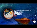 Download Lagu Oceanic Dreams 16 - Special Instrumental Mix (By Dreamlab Project)