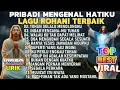 Lagu HANYA ENGKAU PRIBADI YANG MENGENAL HATIKU  - KUMPULAN LAGU PUJIAN ROHANI  POPULER 2025