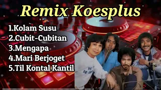 album remix lagu jadul koesplus
