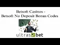 Betsoft Casinos - Betsoft No Deposit Bonus Codes