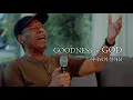 Lagu Goodness of God l Ron Kenoly | Joe Vasconcelos (portuguese) l 주님의 선하심 | 이 광고들은 YOUTUBE 측에서 올린 것입니다.