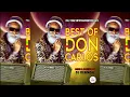 BEST OF DON CARLOS MIX - DJ DENNOH ft harvest time, am leaving , crucial situation , it was love.