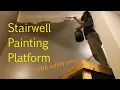 Build a Platform for Painting Stairwells