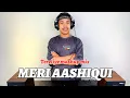 DJ LOKAL - MERI AASHIQUI Remix 