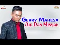 Download Lagu Gerry Mahesa - Air Dan Minyak (Official Music Video)