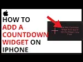 How to Add a Countdown Widget on iPhone