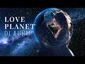 DJ AURM - Love Planet (Romantic Chill Instrumental · Deep Mood)