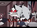 Loona Helluva Boss Take a hint AMV