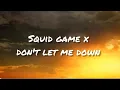 Download Lagu Squid Game x Don't let me down TIKTOK VIRAL REMIX // bass boosted // sideways