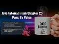 Java tutorial Hindi Chapter 25 - Pass By Value