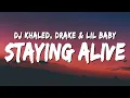 Download Lagu DJ Khaled - STAYING ALIVE (Lyrics) ft. Drake \u0026 Lil Baby