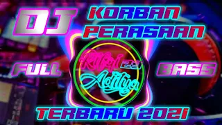 Download DJ KORBAN PERASAAN | DJ TERBARU 2021 FULL BASS | DJ TIKTOK VIRAL MP3