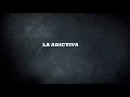 LA ADICTIVA - ESTA ES TU CANCION