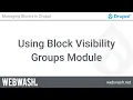 Managing Blocks in Drupal 3 1 Using Block Visibility Groups Module