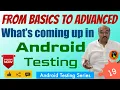 From Basics to Advanced What s Coming Up in Android Testing Android Unit Testing - 19