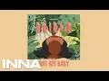 Download Lagu INNA - Not My Baby | Extended Version