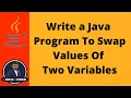 05 Java Program To Swap Values Of Two Variables Java Assignment Operator