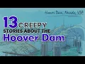 Creepy Stories about the Hoover Dam