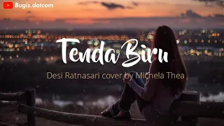 Download TENDA BIRU - DESI RATNASARI COVER MICHELA THEA  (LIRIK VIDEO MUSIK) VERSI PIANO MP3