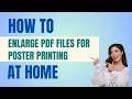 Home Poster Printing Guide Enlarge Assemble PDFs Easily