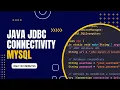 Java Database Connectivity with MySQL Java JDBC In 3 minutes
