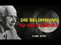 Du siehst dies nur, wenn das Universum kurz davor ist, deine Geduld zu BELOHNEN — Carl Jung