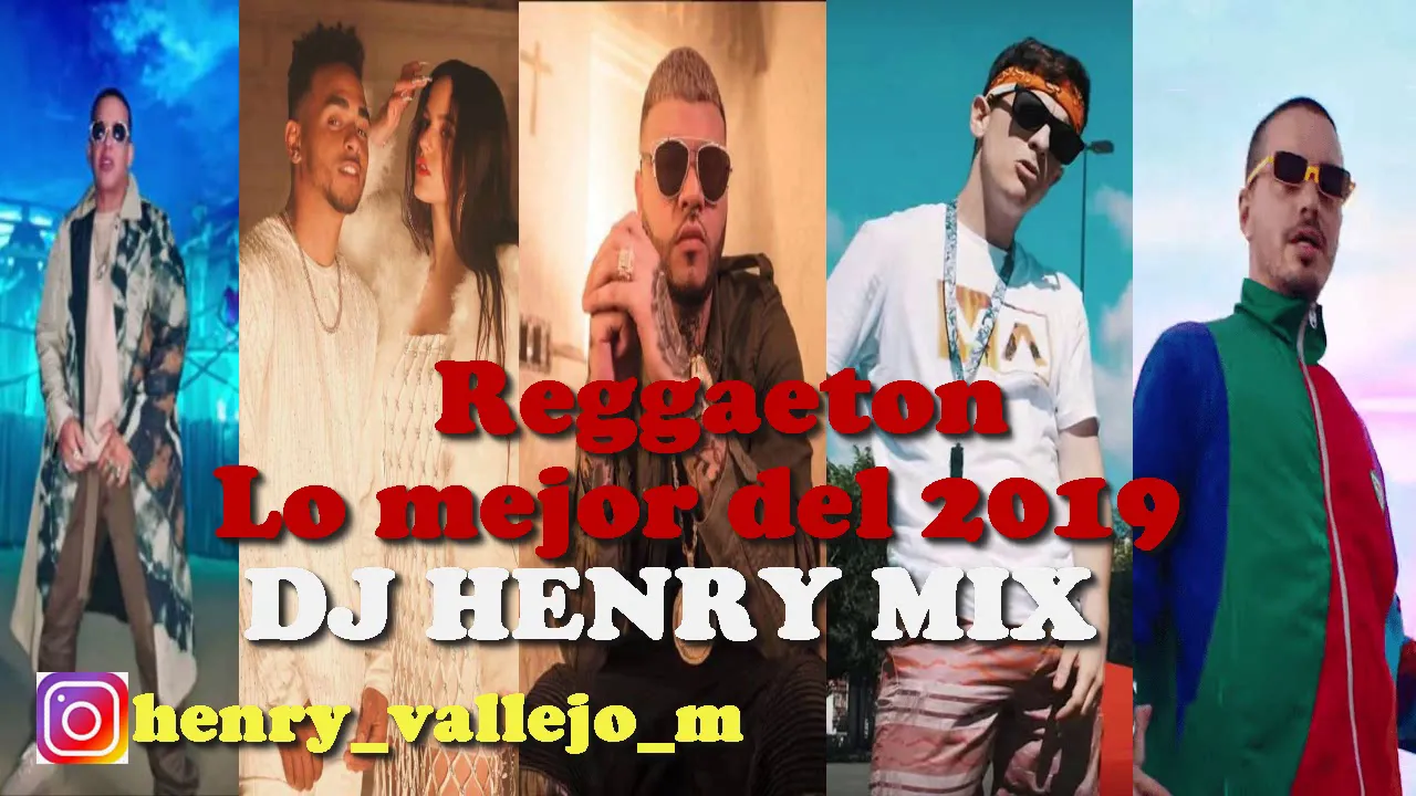 Estreno Reggaetón Mix 2019 - Lo Mas Escuchado Reggaeton 2019 lo mas nuevo / Dj Henry Mix