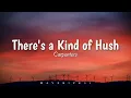 Download Lagu Carpenters - There's a Kind of Hush (LYRICS) ♪