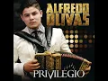 Alfredito Olivas - Y Porqué No? [Estudios 2015]