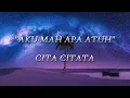 Download Lagu CITA CITATA - AKU MAH APA ATUH