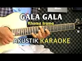 Download Lagu GALA GALA - Rhoma Irama Akustik Karaoke