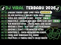 Lagu DJ TIKTOK TERBARU 2026🎵DJ JANGAN TUNGGU LAMA LAMA🎵DJ SO ASU NAYKILLA X MELODY DORA DORA